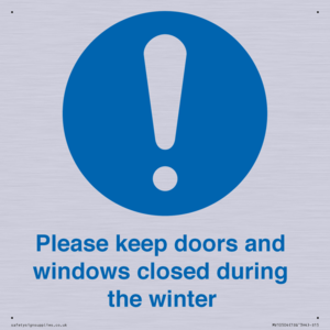 Please keep doors and windows closed during the winter